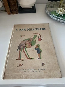 🔴 Libro IL DONO DELLA CICOGNA Fausto Della Grazia Cenobio antico 1945 - Bild 1 von 9