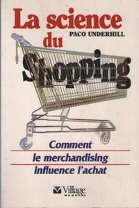 La science du shopping. Comment merchandising influence l'achat - Paco Underhil - Imagen 1 de 1