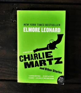 Elmore Leonard - Charlie Martz und andere Geschichten: Die unveröffentlichten Geschichten - Bild 1 von 1