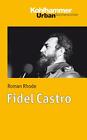 Fidel Castro Roman Rhode