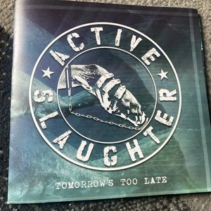 Active Slaughter - Tomorrow's Too Late 7”EX CONDITION  LTD TO 300 COPIES - Picture 1 of 3