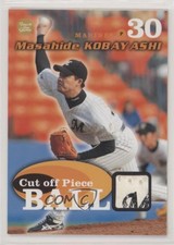 2003 BBM Touch the Game Cut off Piece Ball Masahide Kobayashi #B29