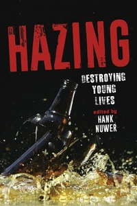 Hazing: Destroying Young Lives by Nuwer - Imagen 1 de 1