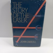 John Carroll- The story of the laser first edition  1964