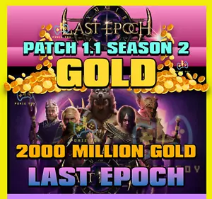 🔥LAST EPOCH GOLD 100M GOLD 2000 Million🔥PATCH 1.1 SEASON 2 CYCLE 2🔥SOFTCORE - Picture 1 of 1