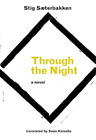 Stig Sæterbakken Through the Night (Paperback) Norwegian Literature Series