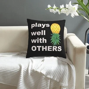Upside Down Pineapple "Plays Well with Others" Pillow Case 18"x18" Double Sided - Picture 1 of 5