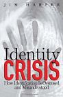 Identity Crisis: How Identification Is Overused and Misu... | Buch | Zustand gut