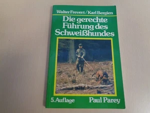 1986 DIE GERECHTE FÜHRUNG DES SCHWEISSHUNDES v. Frevert Schweißhund Hirschmann - Bild 1 von 7