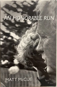 An Honorable Run by Matt McCue                          **signed / autographed** - Picture 1 of 17