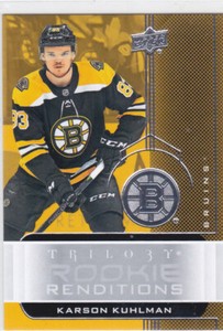 19/20 TRILOGY..KARSON KUHLMAN..ROOKIE RENDITIONS..BRUINS..FREE COMBINED SHIP