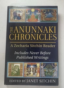 The Anunnaki Chronicles: A Zecharia Sitchin Reader by Zecharia Sitchin - Picture 1 of 3