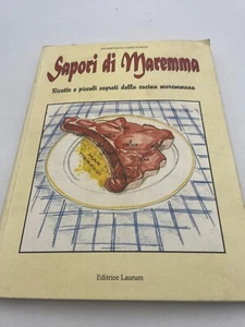 Sapori di Maremma Ricette e segreti della cucina maremmana 2002 - Picture 1 of 3