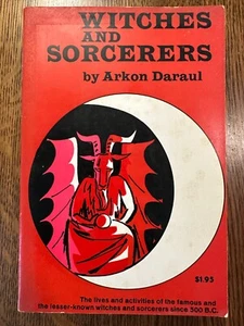 Witches and Sorcerers by Arkon Daraul (1966, Paperback) FIRST AMERICAN EDITION - Picture 1 of 7