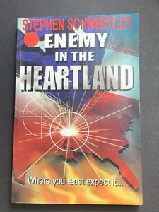 ENEMY IN THE HEARTLAND By Stephen Paul Schwertley *signed* - Picture 1 of 4