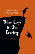Bette Ann Moskowitz Three Legs in the Evening (livre de poche) (importation britannique)