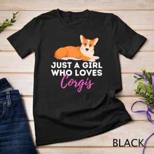 Just A Girl Who Loves Corgis - Welsh Corgi Owner Dog Lover Unisex T-shirt - Picture 1 of 15