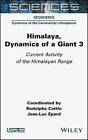 Himalaya: Dynamics Of A Giant, Current Activity Of