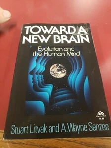 TOWARD A NEW BRAIN: EVOLUTION AND HUMAN MIND (FRONTIERS OF By A. Wayne Senzee VG - Picture 1 of 4