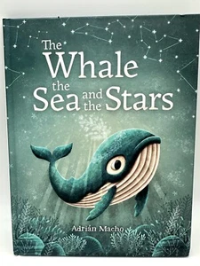The Whale, the Sea and the Stars by Adrián Macho Hardback Book - Picture 1 of 15