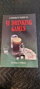 A Partier's Guide to 51 Drinking Games by Brian L. Pellham (1995, Paperback) - Imagen 1 de 4