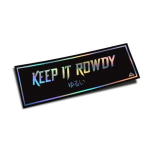 OFFICIAL TOUGE NATION "KEEP IT ROWDY" CLASSIC JDM SLAP STICKER (RAINBOW HOLO) - Picture 1 of 1