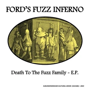 Ford'S Fuzz Inferno Death To The Fuzz Family E.P. (Vinyl) 7" Single (UK IMPORT) - Picture 1 of 1