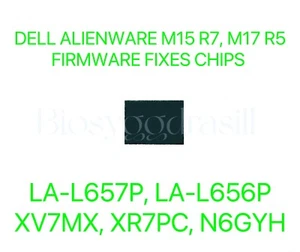 DELL ALIENWARE M15 R7, ALIENWARE M17 R5, CHIP BIOS FIRMWARE LA-L657P, L656P (AMD) - Foto 1 di 3