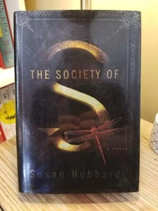 The Society of S by Susan Hubbard 2007 TRUE 1st Edition 1st Printing HB DJ VGC!! - Picture 1 of 10