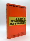 I Aint Marchin Anymore 1St Ed By Dotson Rader
