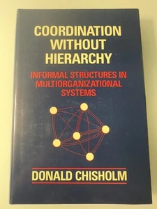 Coordination Without Hierarchy by Donald Chisholm Paperback Nonfiction Sociology - Picture 1 of 5