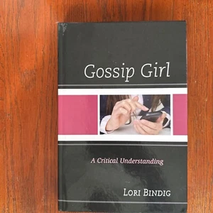Critical Studies in Television Ser.: Gossip Girl : A Critical Understanding... - Picture 1 of 2