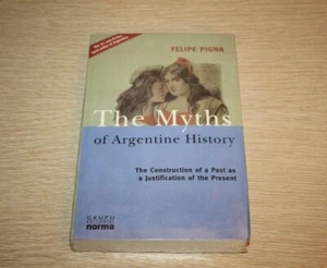 The Myths of Argentine History: The Construction of a Past as a Justification of - Imagen 1 de 9