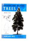 Knowing and Drawing Trees Book Two (Adrian Hill - 1960) (ID:84657)