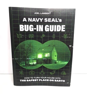 A Navy SEAL's BUG IN GUIDE By Joel Lambert Survival Handbook for Prepping EUC - Picture 1 of 12