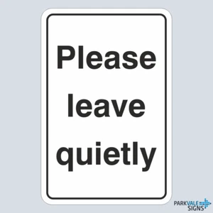Please Leave Quietly Sign - Picture 1 of 1