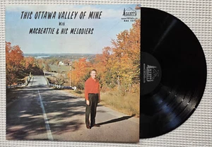 MAC BEATTIE Ottawa Valley Of Mine Orig BANFF • RODEO 70s Folk Country LP VG++ - Picture 1 of 2