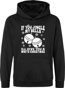 If You Jingle My Bells Rude Christmas Hoodie, Offensive Xmas Gifts Hoodie Top - Bild 1 von 18