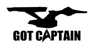 Star Trek Enterprise Got Captain Decal #1 2.75"x6" Choose Color - Picture 1 of 2