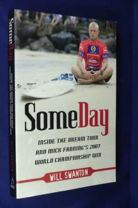 SOME DAY MICK FANNING Will Swanton SURFING BOOK Someday surf surfer biography - Picture 1 of 12