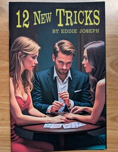 12 New Tricks by Eddie Joseph : card magic originated by a master of magic - Picture 1 of 4