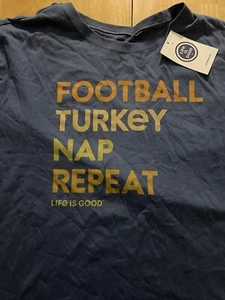 Nueva con etiquetas Camiseta Life Is Good Fútbol Pavo Siesta Repetir Acción de Gracias Para Hombre Talla Grande  - Imagen 1 de 7
