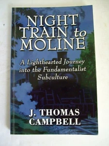 Night Train to Moline: A Lighthearted Journey into Fundamentalist Subculture. - Imagen 1 de 3
