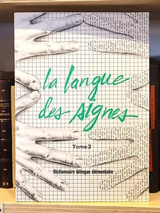 GIROD (Michel) | La langue des signes, tome 3. Dictionnaire bilingue élémentaire - Imagen 1 de 1
