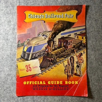X 1948 Chicago Railroad Fair Official Guide Book “Wheels A-Rolling” - Image 1 of 4