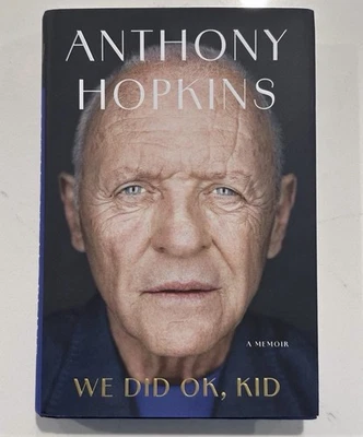 We Did OK, Kid: A Memoir (Signed Book) by Anthony Hopkins AUTOGRAPHED #7 Sealed - Image 1 of 2
