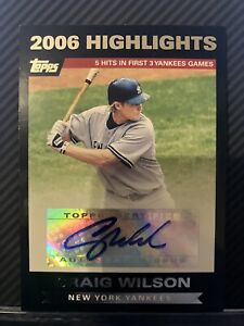 2007 Topps 2006 Highlights Craig Wilson Auto Yankees Autograph HACW.