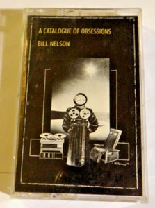Bill Nelson of Be Bop Deluxe - A Catalogue of Obsessions 1989 Enigma Cassette - Picture 1 of 6
