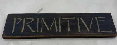 Vintage Wood Primitive Sign 17.5x4.5" Hand Printed Rectangle Shape Home Decor - Image 1 of 4