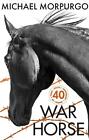 Michael Morpurgo War Horse 40th Anniversary Edition